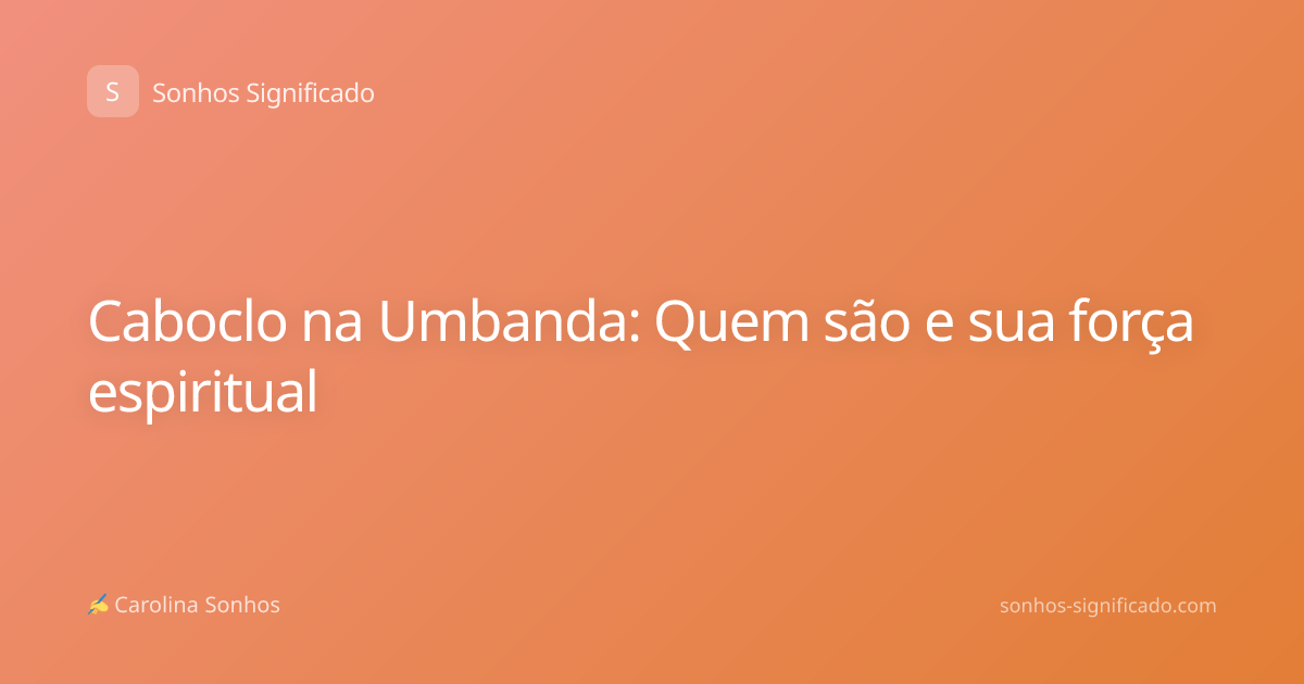 Caboclo na Umbanda: Quem são e sua força espiritual
