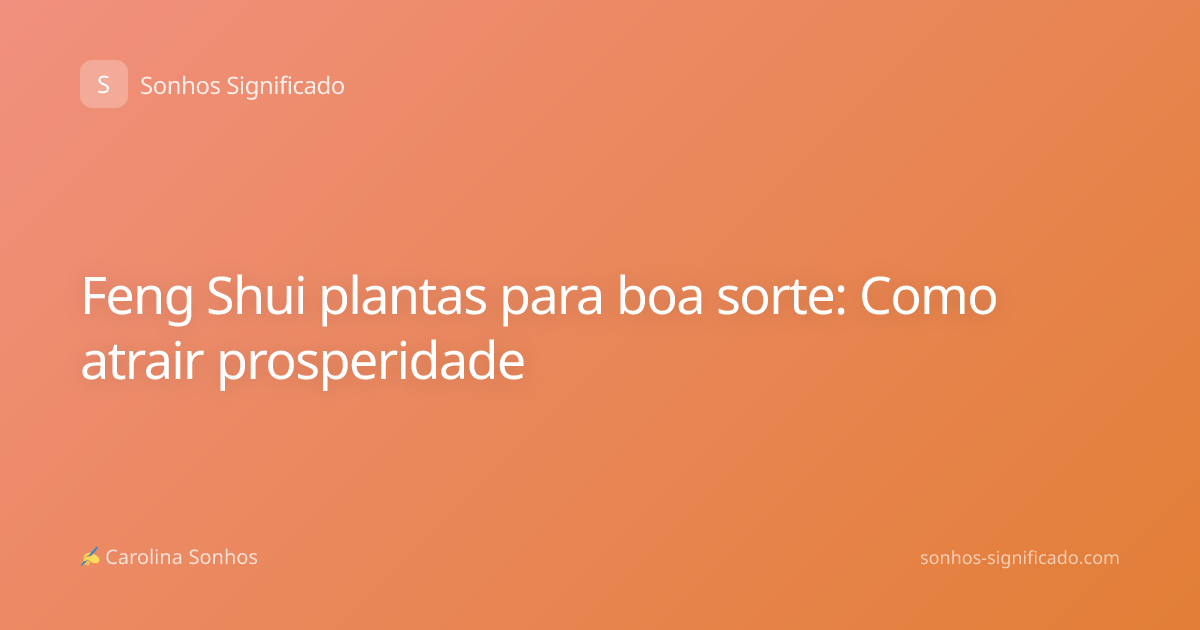 Feng Shui plantas para boa sorte: Como atrair prosperidade