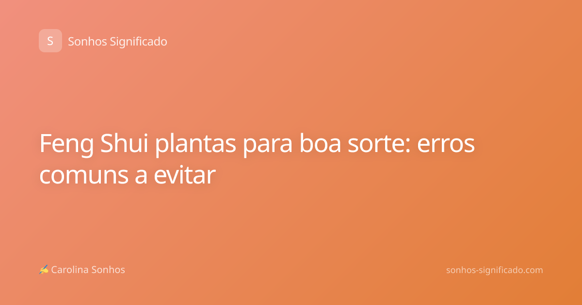 Feng Shui plantas para boa sorte: erros comuns a evitar