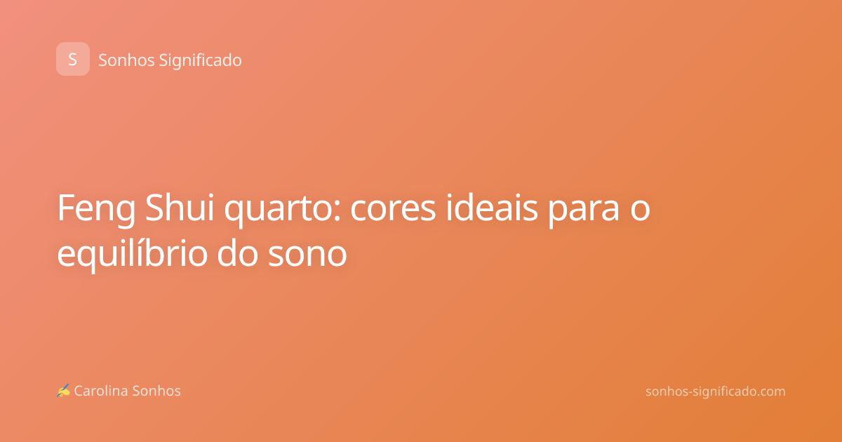 Feng Shui quarto: cores ideais para o equilíbrio do sono