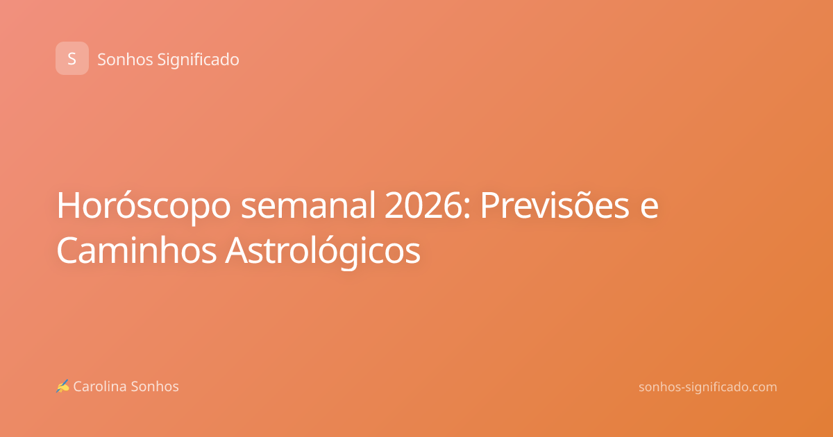 Horóscopo semanal 2026: Previsões e Caminhos Astrológicos