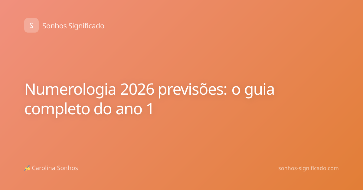 Numerologia 2026 previsões: o guia completo do ano 1