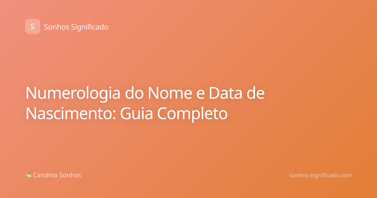 Numerologia do Nome e Data de Nascimento: Guia Completo