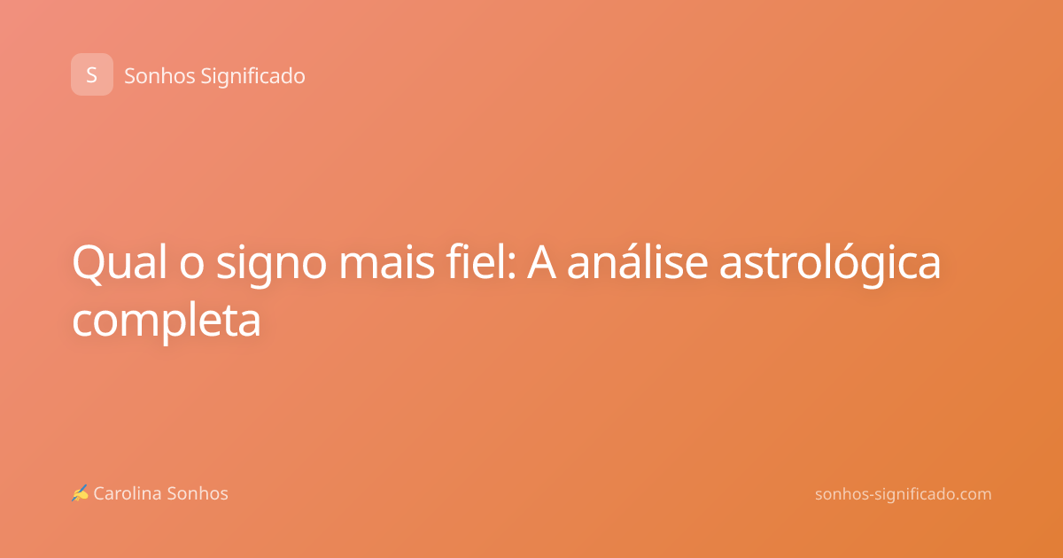 Qual o signo mais fiel: A análise astrológica completa