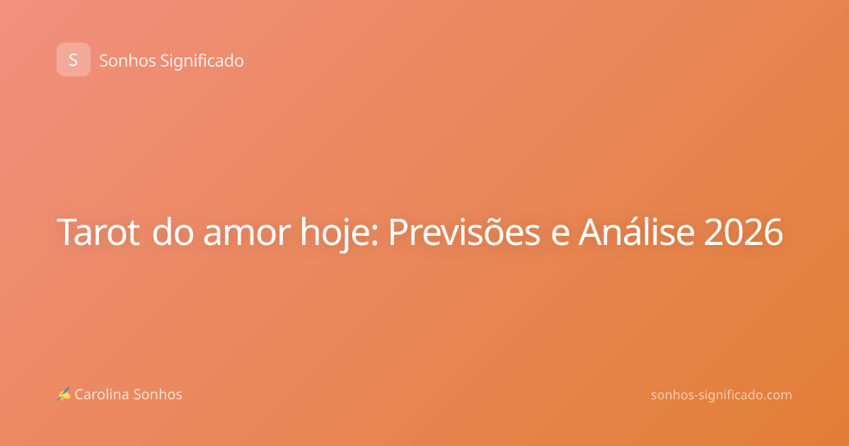 Tarot do amor hoje: Previsões e Análise 2026